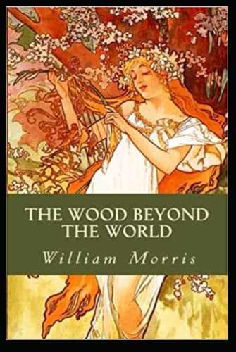 The Wood Beyond the World: Annotated
