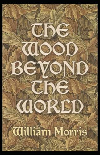 The Wood Beyond the World Annotated
