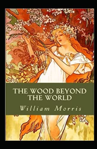 The Wood Beyond the World Annotated