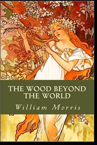 The Wood Beyond the World: Annotated
