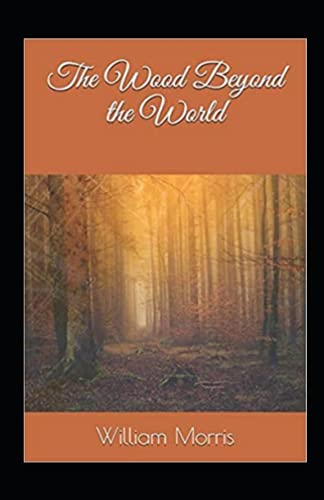 The Wood Beyond the World Annotated