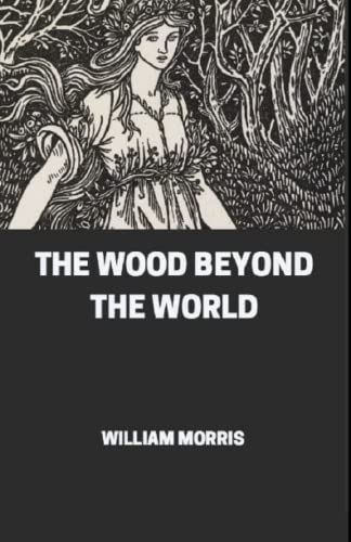 The Wood Beyond the World Annotated