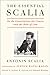 The Essential Scalia: On the Constitution, the Courts, and the Rule of Law