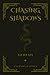 Chasing Shadows: Genesis (The Chasing Shadows Trilogy)