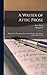 A Writer of Attic Prose: Models From Xenophon, Exercises and Guide, a Vocabulary of Attic Prose Usage