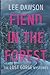 Fiend in the Forest (Lost Gorge Mystery #2)