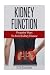 Kidney Function: Proactive Ways To Avoid Kidney Disease: Kidney Disease