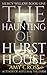 The Haunting of Hurst House (Mercy Willow)