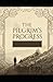 The Pilgrim’s Progress : Illustrated Edition