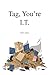 Tag, You're I.T.