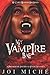 My Vampire Bae: A Paranormal Enemies to Lovers Romance (My Curvy Monster Bae Series)