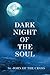 DARK NIGHT OF THE SOUL