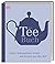 Das Teebuch: Sorten, Anbaugebiete, Rituale und Rezepte aus aller Welt