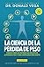 La Ciencia de la Pérdida de Peso: Conozca todos los factores que influyen en la pérdida de peso y cómo controlarlos para siempre (Spanish Edition)