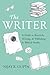 The Writer: A Guide to Research, Writing, and Publishing in Biblical Studies