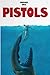 Pistols: A Deep Sea Thriller