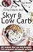 Abnehmen mit Skyr & Low Carb by Celyn Welsh