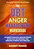 The DBT Anger Management Workbook: A Complete Dialectical Behavior Therapy Action Plan For Mastering Your Emotions & Finding Your Inner Zen | ... For Men & Women (Mental Health Therapy)