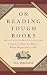 On Reading Tough Books: or,...