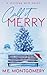Call It Merry: A Sterling Mill novella (Sterling Mill Series)