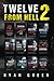 Twelve From Hell 2: The Ultimate True Crime Case Collection (12-Book True Crime Collections)