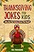 Thanksgiving Jokes For Kids...