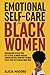 Emotional Self-Care for Black Women by Alicia Magoro
