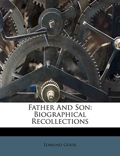 Father And Son: Biographical Recollections