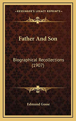 Father And Son: Biographical Recollections