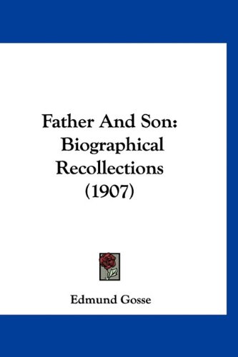 Father And Son: Biographical Recollections