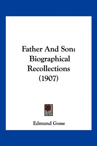 Father And Son: Biographical Recollections