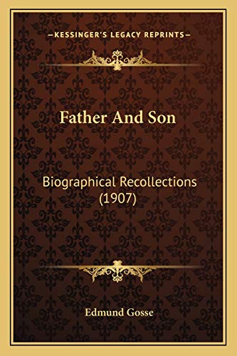 Father And Son: Biographical Recollections