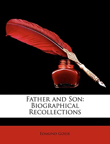 Father and Son: Biographical Recollections