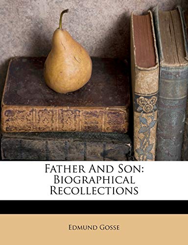Father And Son: Biographical Recollections