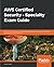 AWS Certified Security – Specialty Exam Guide: Build your cloud security knowledge and expertise as an AWS Certified Security Specialist (SCS-C01)