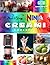 The Complete Ninja CREAMi Cookbook: 201 Recipes for Homemade Ice Cream, Sherbet, Milkshakes, Smoothies, and Other Frozen Treats