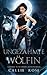 Ungezähmte Wölfin (Gebunden an die wilden Gestaltwandler) (German Edition)