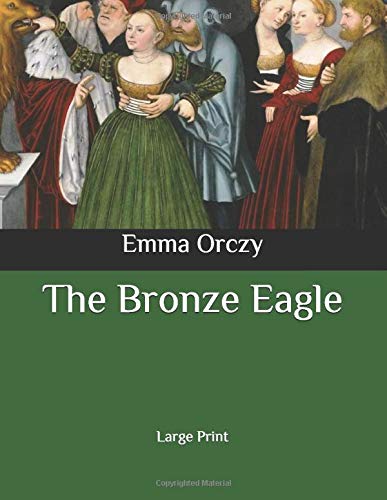 The Bronze Eagle: Large Print