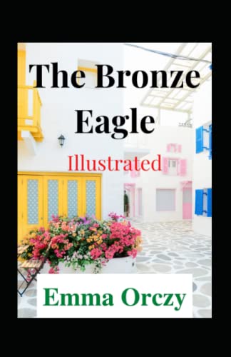 The Bronze Eagle Illustrated: Fiction, Romance