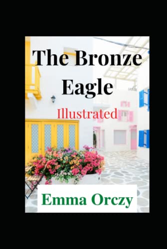 The Bronze Eagle Illustrated: Fiction, Romance