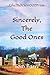 Sincerely, The Good Ones (2nd Edition)