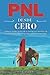 PNL Desde Cero - Libera el Poder Oculto de tu Mente con Técnicas de Programación Neurolingüística para Principiantes (Ruta del Crecimiento Personal) (Spanish Edition)