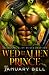 Wed to the Alien Prince (Accidental Alien Brides)