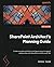 SharePoint Architect's Planning Guide: Create reusable architecture and governance to support collaboration with SharePoint and Microsoft 365