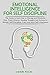 Emotional Intelligence for Self Discipline: The Guide to Learn how to Manage and Eliminate Fear, Panic Attacks, guiding Thoughts and Actions to greater Self-Discipline, Calm and more Self-Awareness