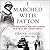 I Marched with Patton Lib/E: A Firsthand Account of World War II Alongside One of the U.S. Army's Greatest Generals