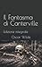 Il Fantasma di Canterville: Edizione integrale (Italian Edition)