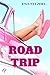 Road Trip: Un covoiturage farfelu et tendre ! (French Edition)