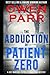 The Abduction of Patient Zero (Joey Mancuso, Father O'Brian #6)