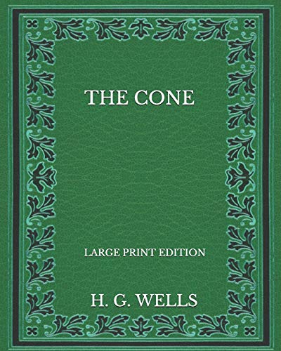 The Cone - Large Print Edition